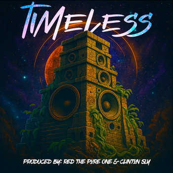 Timeless - Clinton Sly x Red (The Pure One)